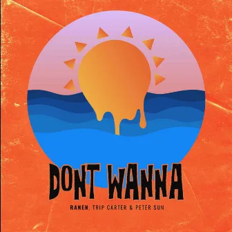 Don't Wanna by Ranen