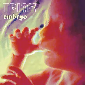 Embryo by Triax