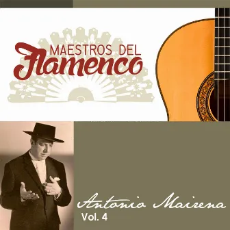 Maestros del Flamenco, Vol. 4 by Antonio Mairena