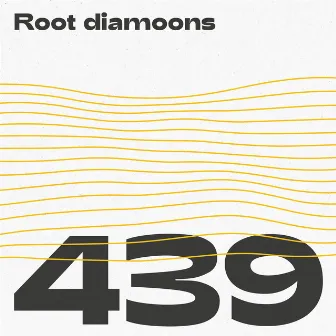 439 by Root Diamoons