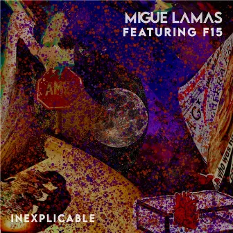 Inexplicable by Migue Lamas