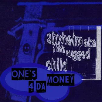 One's 4 da Money by Shyheim