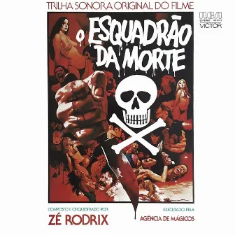 O Esquadrão da Morte (Trilha Sonora Original) by Ze Rodrix