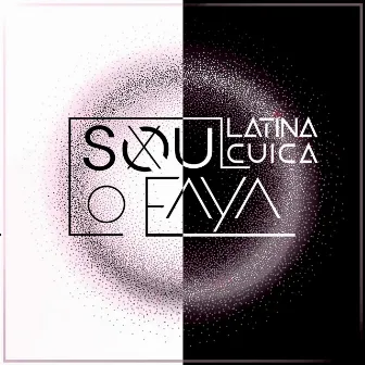 Latina Cuica by Soul Faya