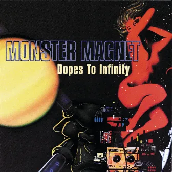 Dopes To Infinity by Monster Magnet