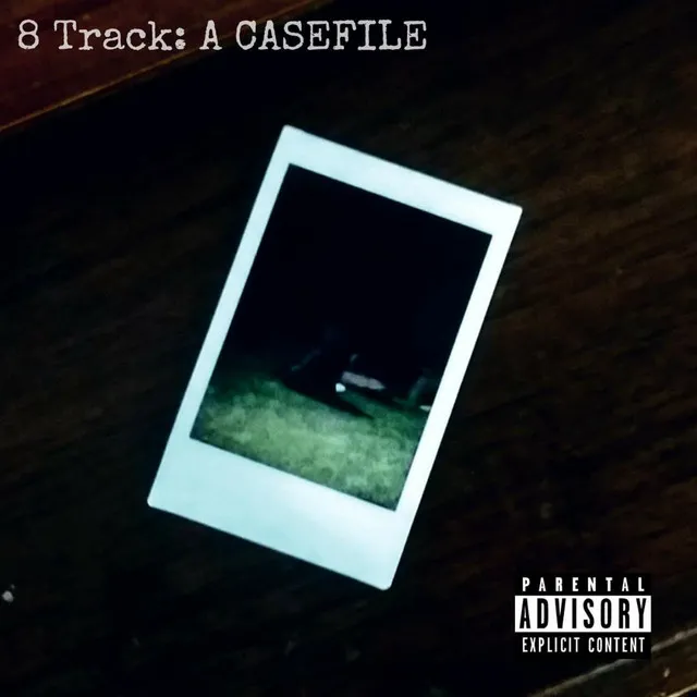 8 Track: A Casefile