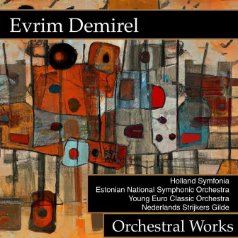 Evrim Demirel - Orchestral Works by Evrim Demirel