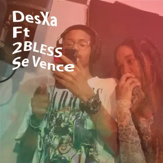 Se Vence by DesXa