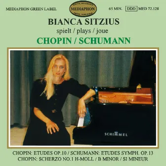 Chopin: Etudes, Op. 10 - Schumann: Symphonic Etudes, Op. 13 by Bianca Sitzius