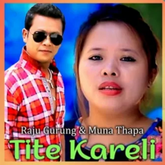 Tite Karelile by Raju Gurung