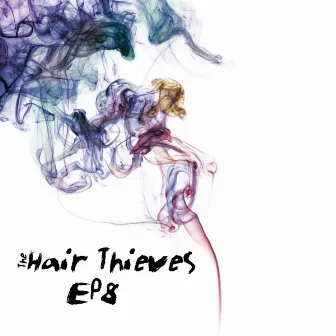 EP8 by The Hair Thieves