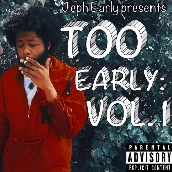 Too Early, Vol. 1 by Jeph Early