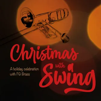 Christmas with a Swing: A holiday celebration with FG Brass by Cristian Ganicenco