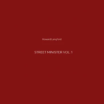 Street Minister, Vol. 1 by Howard Langford