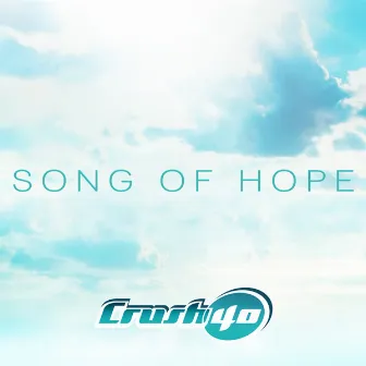 Song Of Hope by Crush 40