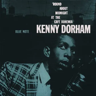 The Complete 'Round About Midnight At The Cafe (Remastered / Rudy Van Gelder Edition) by Kenny Dorham