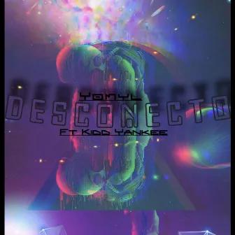 Desconecto by Yomyl