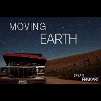 Moving Earth by Bryan Fenkart