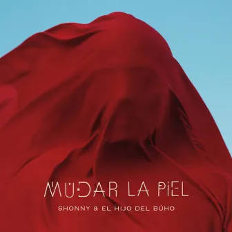 Mudar La Piel by Shonny