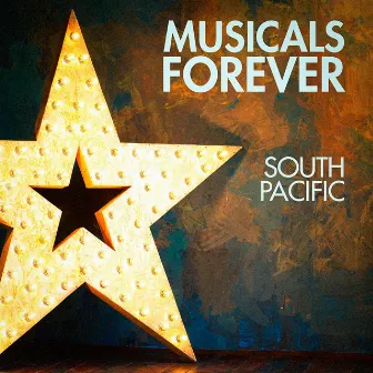 Musicals Forever: South Pacific by Musical Soundtracks