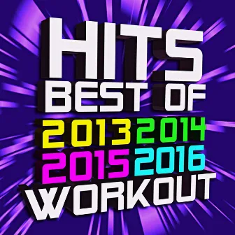 Best - Hits of 2013 2014 2015 2016 Workout (50 Track Collection) by Workout Music