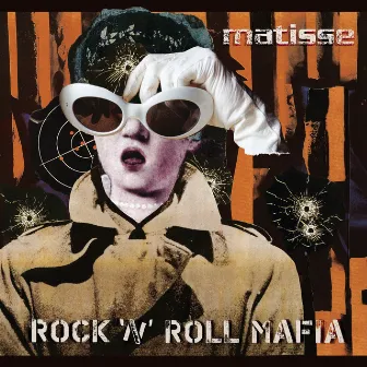 Rock N Roll Mafia by Matisse