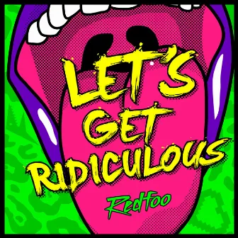 Let's Get Ridiculous by Redfoo