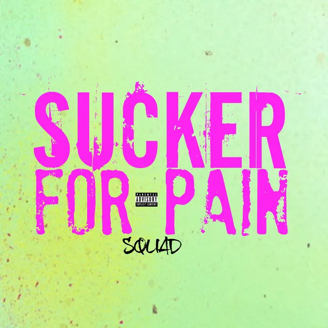 Sucker for Pain