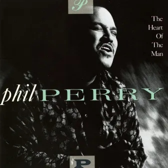 The Heart Of The Man by Phil Perry