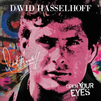 Open Your Eyes by David Hasselhoff