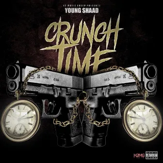 Crunch Time by Young Shaad