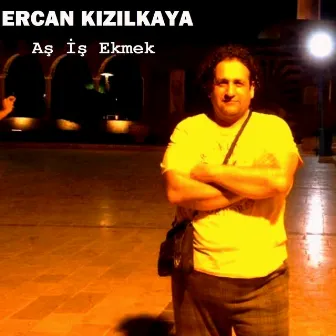 Aş İş Ekmek by Ercan Kızılkaya