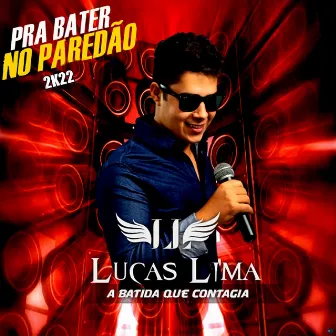 Pra Bater no Paredão 2k22 a Batida Que Contagia by Lucas Lima