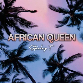 African Queen by Stanley T