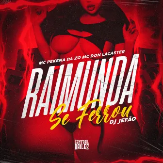 Raimunda Se Ferrou by DJ JEFÃO