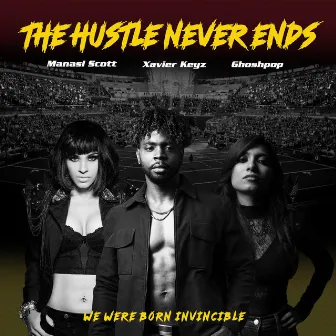 The Hustle Never Ends by Manasi Scott