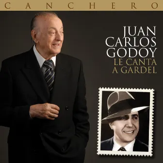 Canchero (Juan Carlos Godoy le canta a Gardel) by Juan Carlos Godoy