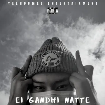 Ei Gandhi Natte by Yelhomie