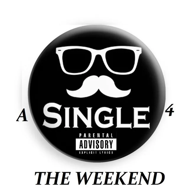 A Single 4 the Weekend