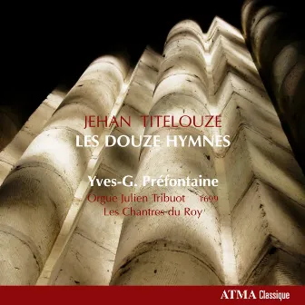 Titelouze, J.: Hymnes De L'Eglise Pour Toucher Sur L'Orgue by Jehan Titelouze