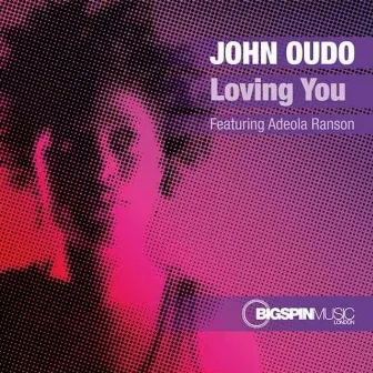 Loving You by John Oudo