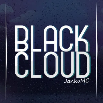 Black Cloud by Janko DJ