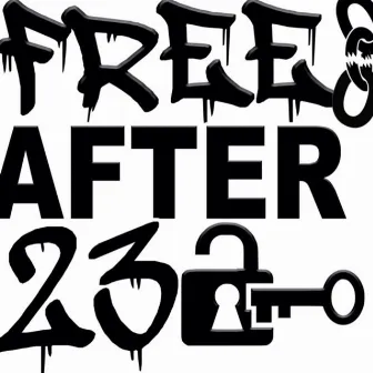 Freeafter23 by Dee Boii