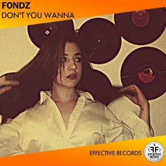 Don't You Wanna by Fondz