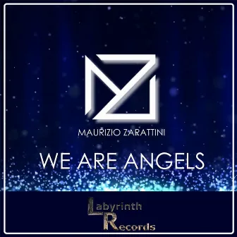 We Are Angels by Maurizio Zarattini