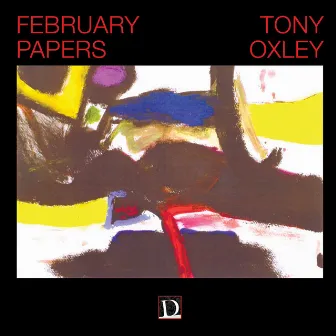 February Papers by Tony Oxley