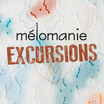 Excursions by Mélomanie