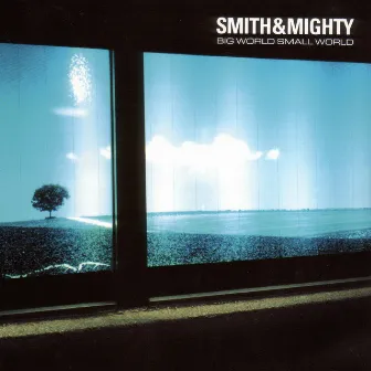 Big World, Small World by Smith & Mighty