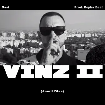 Vinz II (Jamil Diss) by Gast