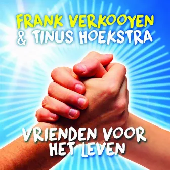 Vrienden voor het leven by Frank Verkooyen